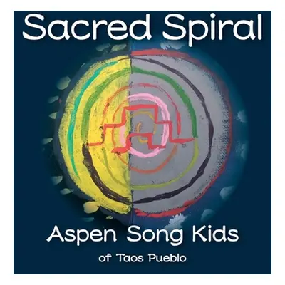 "Sacred Spiral" - "" ("Aspen Song Kids")