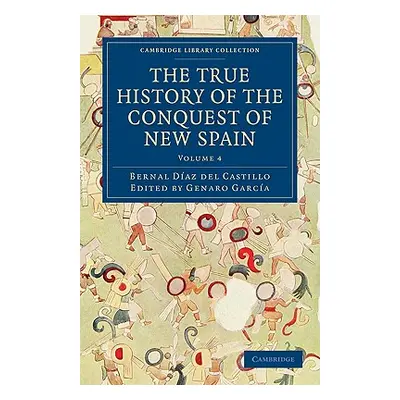 "The True History of the Conquest of New Spain" - "" ("Daz del Castillo Bernal")