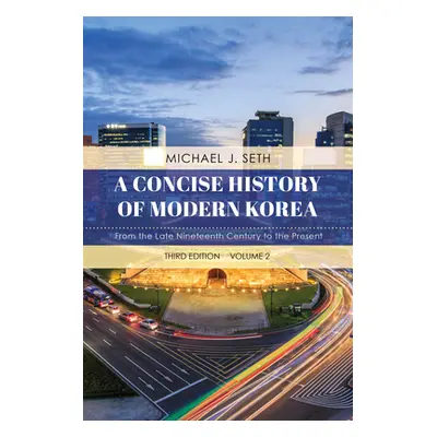 "A Concise History of Modern Korea: From the Late Nineteenth Century to the Present, Volume 2, T