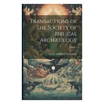 "Transactions of the Society of Biblical Archology; Volume 1" - "" ("Society of Biblical Archolo