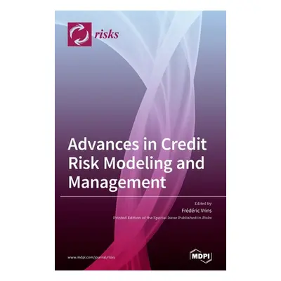 "Advances in Credit Risk Modeling and Management" - "" ("Vrins Frdric")