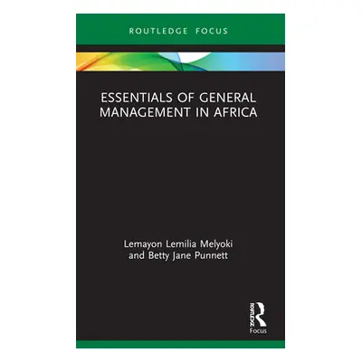 "Essentials of General Management in Africa" - "" ("Lemilia Melyoki Lemayon")