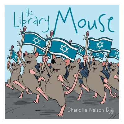 "The Library Mouse" - "" ("Djiji Charlotte Nelson")