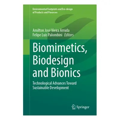 "Biomimetics, Biodesign and Bionics: Technological Advances Toward Sustainable Development" - ""