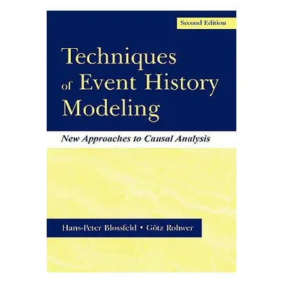 "Techniques of Event History Modeling: New Approaches to Casual Analysis" - "" ("Blossfeld Hans-