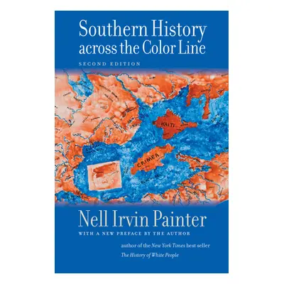 "Southern History Across the Color Line, Second Edition" - "" ("Painter Nell Irvin")