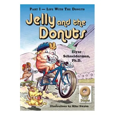 "Jelly and the Donuts, Part I - Life With the Donuts" - "" ("Schneiderman Elyse")