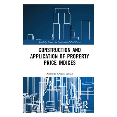 "Construction and Application of Property Price Indices" - "" ("Owusu-Ansah Anthony")