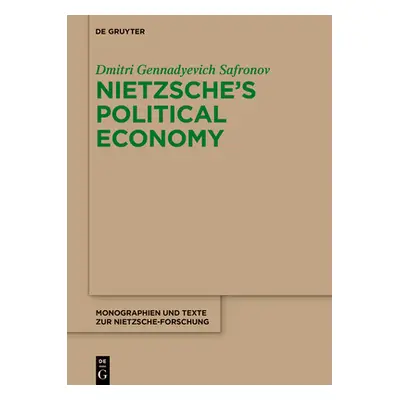 "Nietzsche's Political Economy" - "" ("Safronov Dmitri G.")