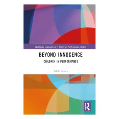 "Beyond Innocence: Children in Performance" - "" ("Senior Adele")