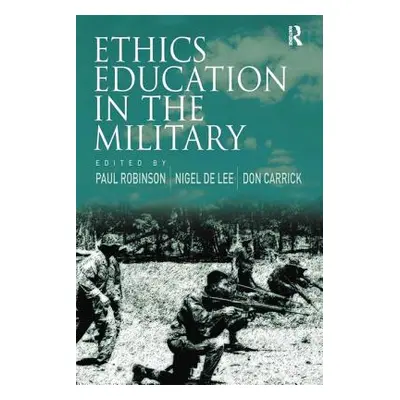 "Ethics Education in the Military" - "" ("Lee Nigel De")