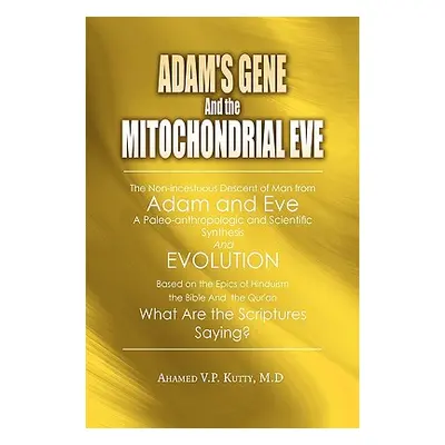 "Adam's Gene and the Mitochondrial Eve" - "" ("Kutty")