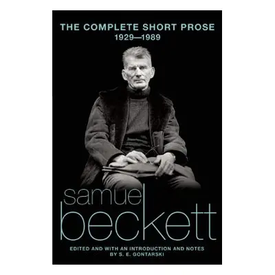 "The Complete Short Prose of Samuel Beckett, 1929-1989" - "" ("Beckett Samuel")