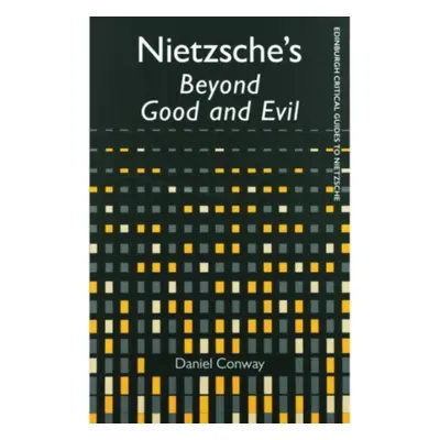 "Nietzsche's Beyond Good and Evil" - "" ("Conway Daniel")