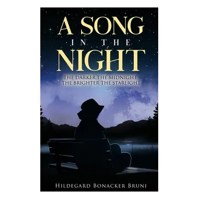 "A Song in the Night" - "" ("Bruni Hildegard Bonacker")