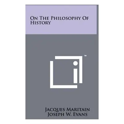 "On The Philosophy Of History" - "" ("Maritain Jacques")