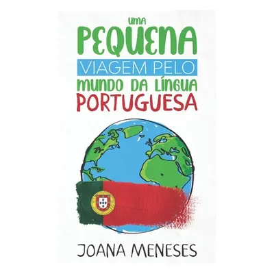 "Uma pequena viagem pelo Mundo da Lngua Portuguesa: Kurzgeschichten in einfacher portugiesischer