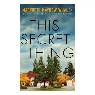 "This Secret Thing" - "" ("Whalen Marybeth Mayhew")