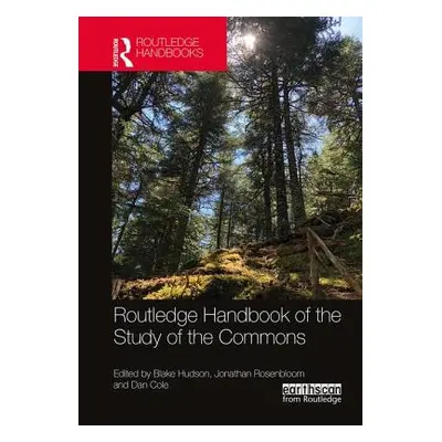 "Routledge Handbook of the Study of the Commons" - "" ("Hudson Blake")