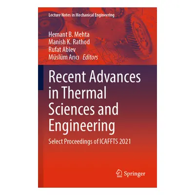 "Recent Advances in Thermal Sciences and Engineering: Select Proceedings of Icaffts 2021" - "" (