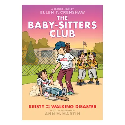 "Kristy and the Walking Disaster: A Graphic Novel (the Baby-Sitters Club #16)" - "" ("Crenshaw E