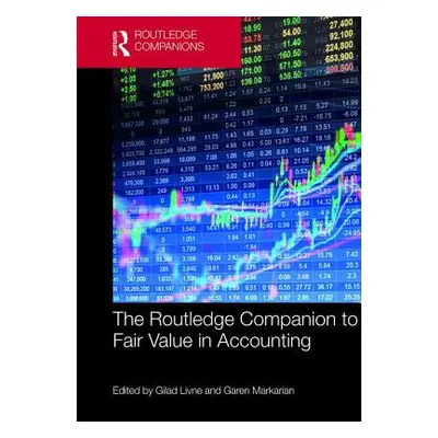 "The Routledge Companion to Fair Value in Accounting" - "" ("Livne Gilad")