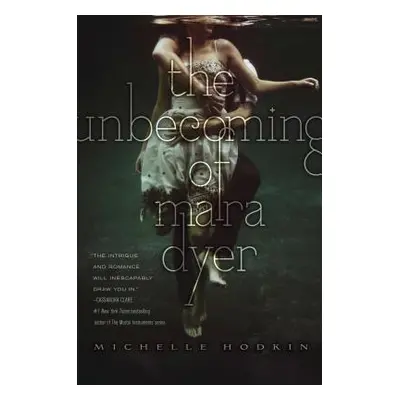 "The Unbecoming of Mara Dyer, 1" - "" ("Hodkin Michelle")