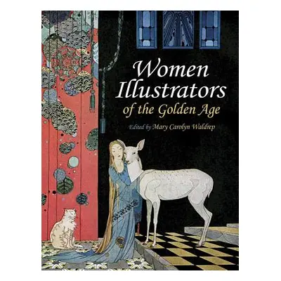 "Women Illustrators of the Golden Age" - "" ("Waldrep Mary Carolyn")