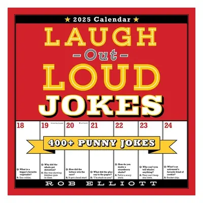 "Laugh-Out-Loud Jokes 2025 Wall Calendar: 400+ Punny Jokes" - "" ("Elliott Rob")