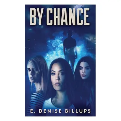 "By Chance" - "" ("Billups E. Denise")