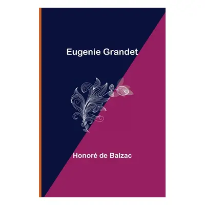 "Eugenie Grandet" - "" ("de Balzac Honor")