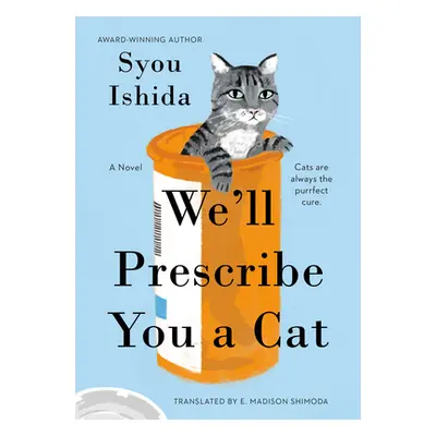 "We'll Prescribe You a Cat" - "" ("Ishida Syou")