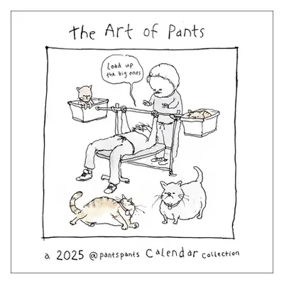 "The Art of Pants 2025 Wall Calendar" - "" ("Mecouch Josh")