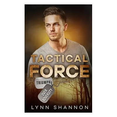 "Tactical Force: Christian Romantic Suspense" - "" ("Shannon Lynn")