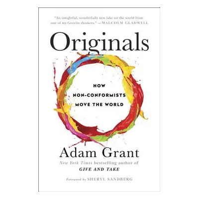 "Originals: How Non-Conformists Move the World" - "" ("Grant Adam")