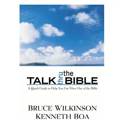 "Talk Thru the Bible" - "" ("Wilkinson Bruce")