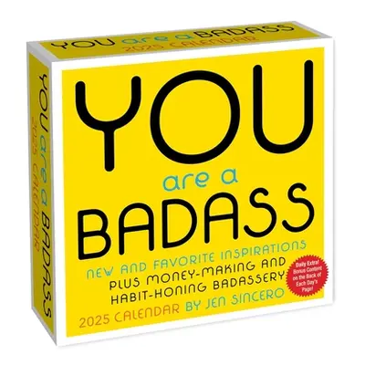 "You Are a Badass 2025 Day-To-Day Calendar: New and Favorite Inspirations Plus Money-Making and 