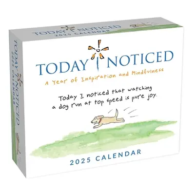 "Today I Noticed 2025 Day-To-Day Calendar: A Year of Inspiration and Mindfulness" - "" ("Huber D