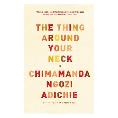 "The Thing Around Your Neck" - "" ("Adichie Chimamanda Ngozi")