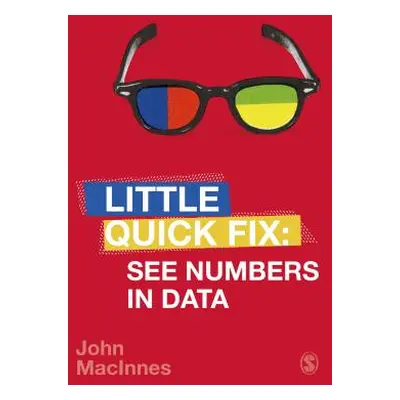 "See Numbers in Data: Little Quick Fix" - "" ("MacInnes John")