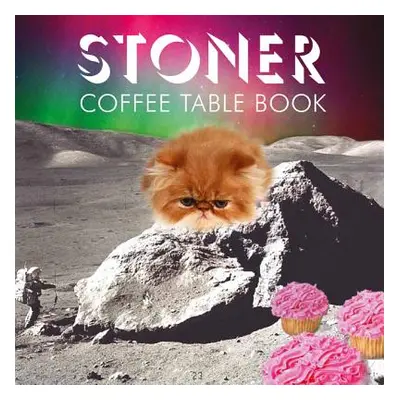 "Stoner Coffee Table Book" - "" ("Mockus Steve")