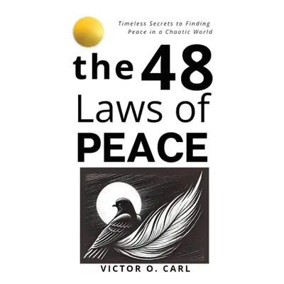 "The 48 laws of Peace" - "" ("O Carl")