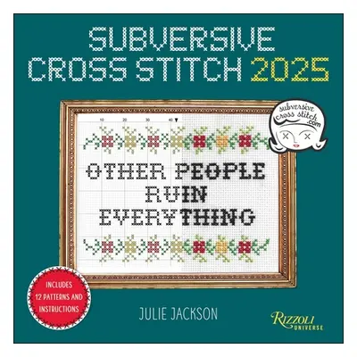 "Subversive Cross Stitch 2025 Wall Calendar" - "" ("Jackson Julie")