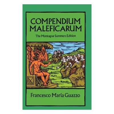 "Compendium Maleficarum" - "" ("Guazzo Francesco Maria")