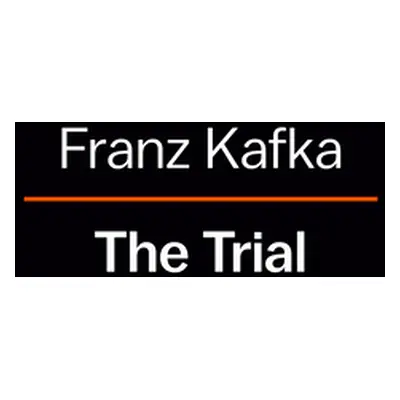 "The Trial" - "" ("Kafka Franz")