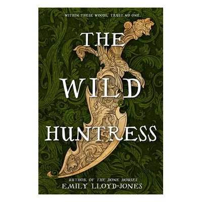 "The Wild Huntress" - "" ("Lloyd-Jones Emily")