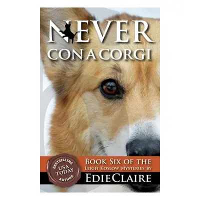 "Never Con a Corgi" - "" ("Claire Edie")