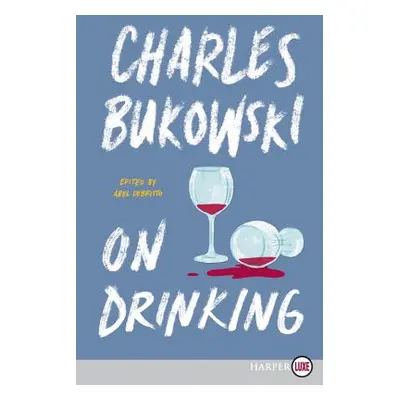 "On Drinking LP" - "" ("Bukowski Charles")