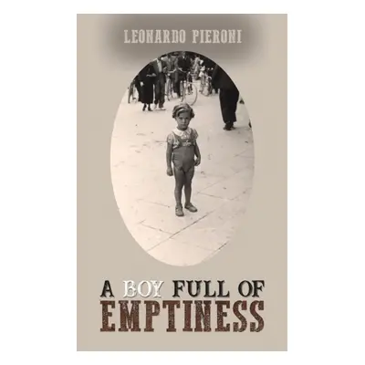 "A Boy Full of Emptiness" - "" ("Pieroni Leonardo")