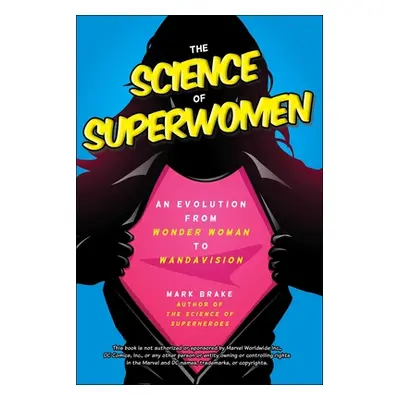 "The Science of Superwomen: An Evolution from Wonder Woman to Wandavision" - "" ("Brake Mark")